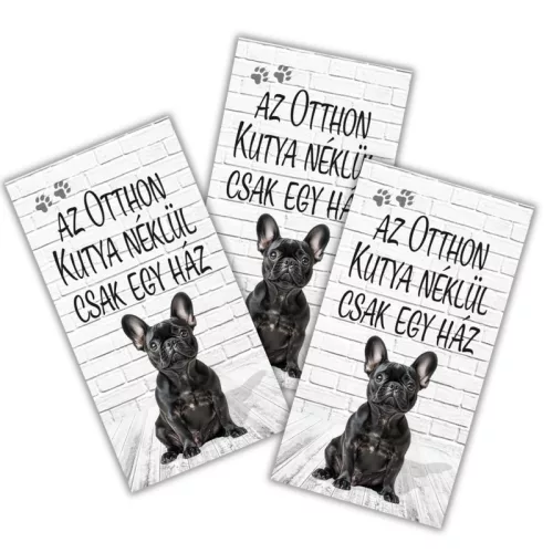 Nyomtatott fa tábla - Az otthon...- Francia bulldog 3db/csomag