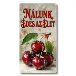 Nyomtatott fa tábla - Nálunk édes az élet 13x24,3cm