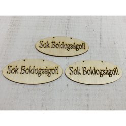   Natúr fa - "Sok Boldogságot" áttört ovál tábla 6x14cm 3db/csomag