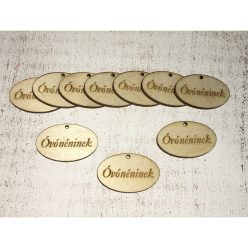   Natúr fa - "Óvónéninek" ovál táblák 10db/csomag