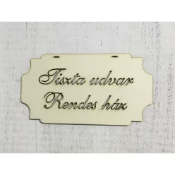 Tábla "Tiszta udvar..."