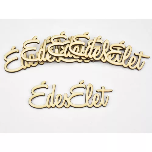 Natúr fa - "Édes Élet" felirat 10cm 5db/csomag