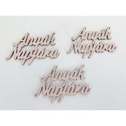   Fa felirat - "Anyák Napjára" felirat 4,5x8,3cm 3db/csomag - Babarózsaszín