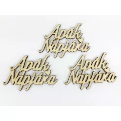   Natúr fa - "Apák Napjára" felirat 6x8,3cm 3db/csomag