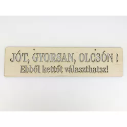 Natúr fa - "JÓT, GYORSAN, OLCSÓN!..." tábla