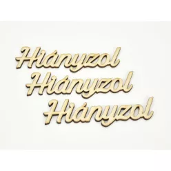Natúr fa - "Hiányzol" felirat 3db/csomag