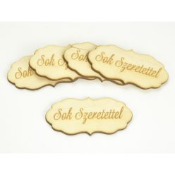   Natúr fa - "Sok Szeretettel" fodros tábla 5db/csomag