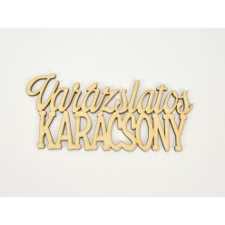 Natúr fa - Varázslatos karácsony felirat 15cm