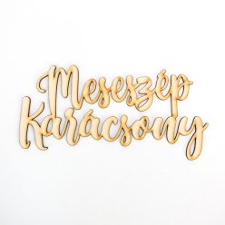 Natúr fa - Meseszép karácsony felirat 20cm