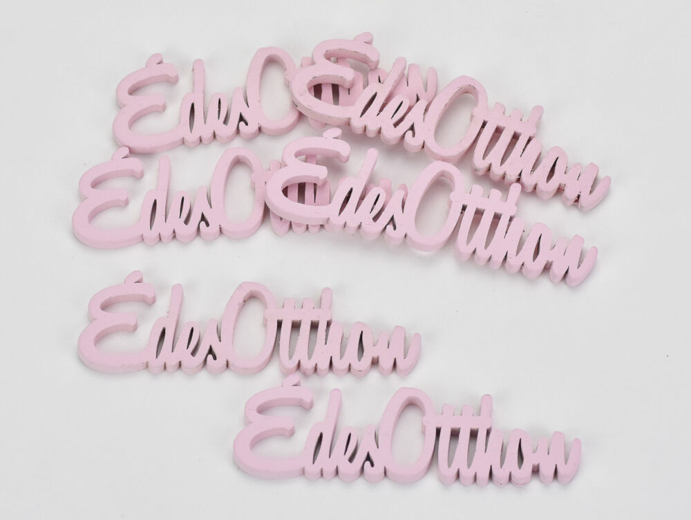 Fa "Édes Otthon" felirat pink 10cm 6db/csomag